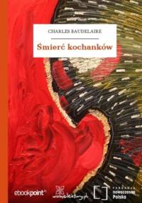 Śmierć kochanków - Charles Baudelaire