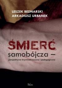 Śmierć samobójcza - Leszek Bednarski, Arkadiusz Urbanek