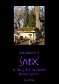 Śmierć w obrzędach i zwyczajach ludu polskiego - Henryk Biegeleisen