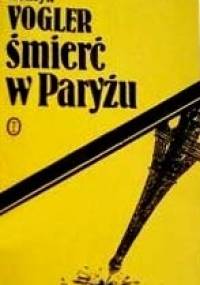 Śmierć w Paryżu. Opowiadania niezwykłe. - Henryk Vogler