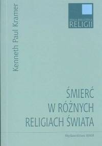 Śmierć w różnych religiach świata - Kenneth Paul Kramer
