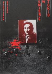 Śmierć w Tokio. Z dziejów terroryzmu politycznego - Franciszek Bernaś