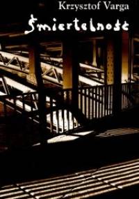 Śmiertelność - Krzysztof Varga