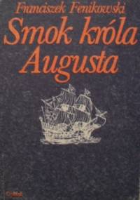 Smok króla Augusta - Franciszek Fenikowski