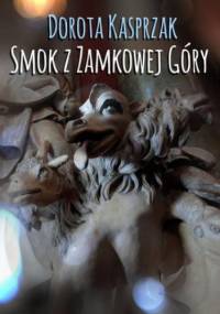 Smok z Zamkowej Góry - praca zbiorowa