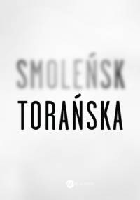Smoleńsk - Teresa Torańska