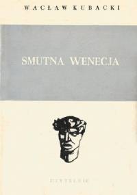 Smutna Wenecja - Wacław Kubacki