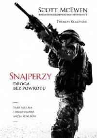 Snajperzy. Droga bez powrotu - Scott McEwen, Thomas Koloniar