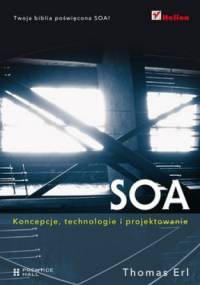 SOA. Koncepcje, technologie i projektowanie - Thomas Erl