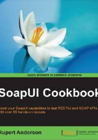 SoapUI Cookbook - Rupert Anderson