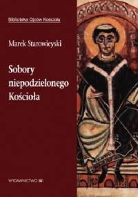 Sobory niepodzielonego Kościoła - Marek Starowieyski