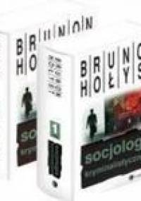 Socjologia kryminalistyczna tomy 1 i 2 - Brunon Hołyst