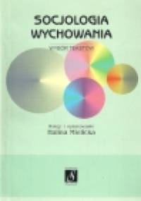 Socjologia wychowania - wybór tekstów - Halina Mielicka