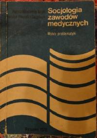 Socjologia zawodów medycznych. Wybór problematyki