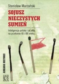 Sojusz nieczystych sumień - Stanisław Murzański