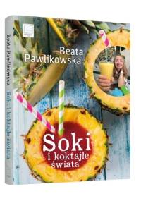 Soki i koktajle świata - Beata Pawlikowska