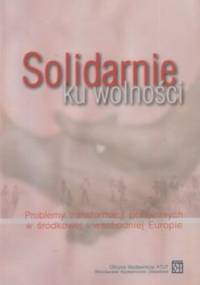 Solidarnie ku wolności - Dariusz Dąbrowski