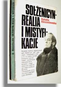 Sołżenicyn: realia i mistyfikacje - Natalia Rieszetowska
