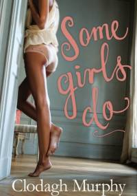 Some Girls Do - Clodagh Murphy