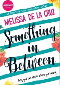 Something in Between - Melissa de la Cruz