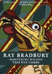 Something wicked this way comes - Ray Bradbury