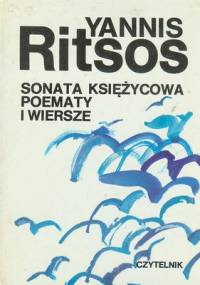 Sonata Księżycowa Poematy i Wiersze - Janis Ritsos