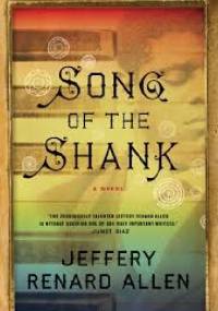 Song Of The Shank - Jeffery Renard Allen