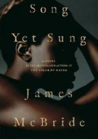 Song Yet Sung - James McBride