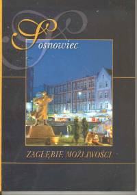 Sosnowiec. Zagłębie możliwości - praca zbiorowa, Piotr Komander