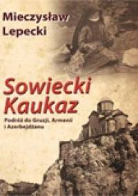 Sowiecki Kaukaz - Mieczysław Lepecki
