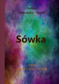 Sówka - Liberadzka - Kozak Halina
