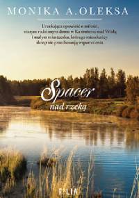 Spacer nad rzeką - Monika A. Oleksa
