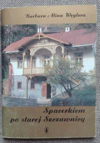 Spacerkiem po starej Szczawnicy - Barbara Alina Węglarz