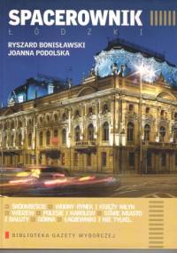 Spacerownik łódzki - Ryszard Bonisławski, Joanna Podolska