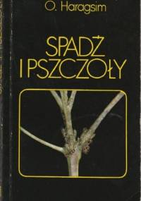 Spadź i pszczoły - Oldřich Haragsim