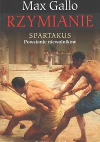 Spartakus. Powstanie niewolników. - Max Gallo