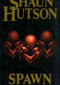 Spawn - Shaun Hutson