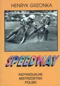 Speedway. Indywidualne Mistrzostwa Polski - Henryk Grzonka