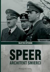 Speer. Architekt śmierci - Martin Kitchen