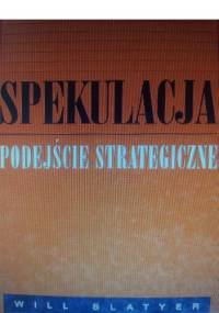 Spekulacja: podejście strategiczne - Will Slatyer