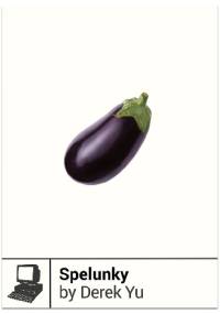 Spelunky - Derek Yu