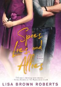 Spies, Lies, and Allies - Lisa Brown Roberts
