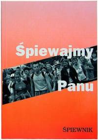 Śpiewajmy Panu - praca zbiorowa