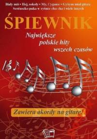 Śpiewnik. Największe polskie hity wszech czasów - Katarzyna Wojsław
