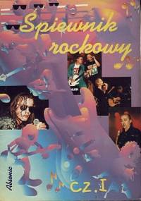 Śpiewnik rockowy. Cz. 1