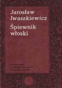 Śpiewnik włoski - Jarosław Iwaszkiewicz