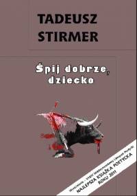 Śpij dobrze, dziecko - Tadeusz Stirmer