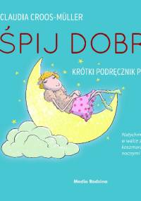 Śpij dobrze! Krótki podręcznik przetrwania - Claudia Croos- Müller