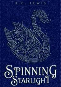 Spinning Starlight - R.C. Lewis