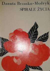 Spirale życia - Danuta Brzosko-Mędryk